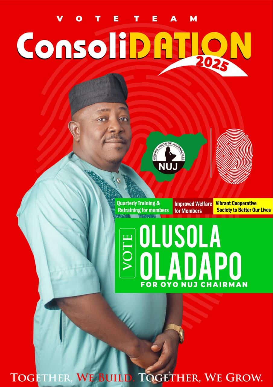 Olusola Oladapo for Oyo NUJ Chairman 2025: A vision of consolidation, growth, collective progress